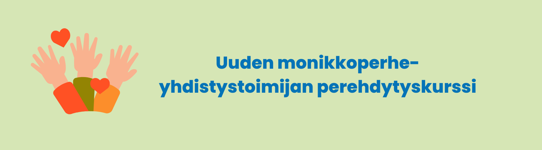 Teksti Uuden monikkoperheyhdistystoimijan perehdytyskurssi, nettikurssin tekstikansikuva.