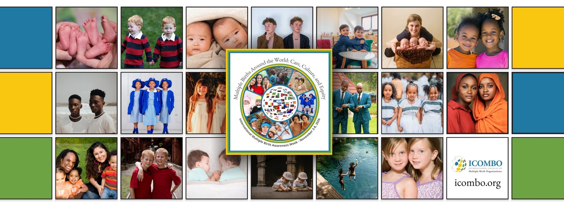 Multiple births around the world: care, culture and equity, International Multiple Birth Awareness Week November 2-8, 2026. Useita pikkuruutuja, joissa värejä ja erilaisia lasten ja perheiden kuvia, jotka kuvaavat kaksosia, kolmosia tai monikkoperhettä.